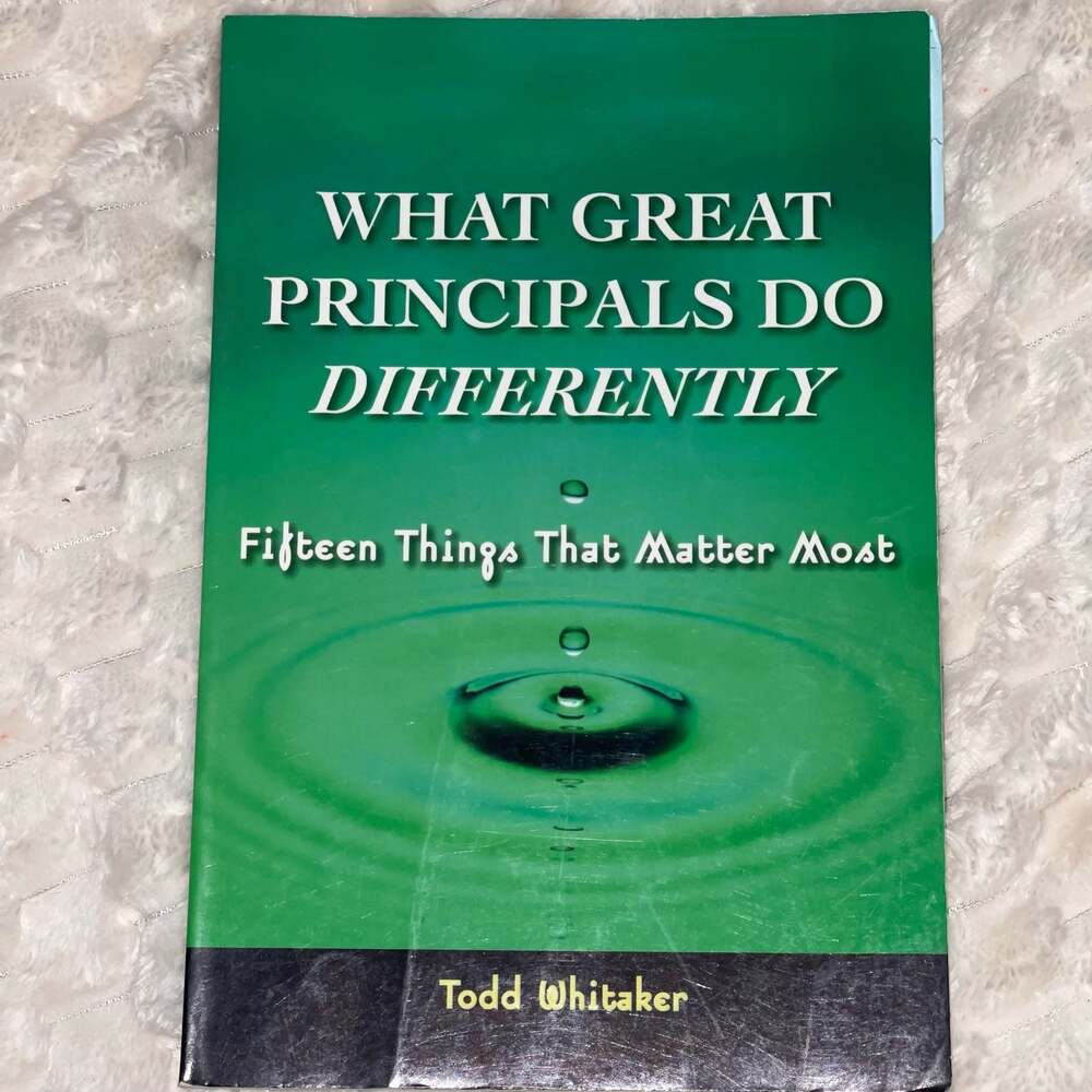 What Great Principals Do Differently: Fifteen Things That Matter Most by Todd Wh